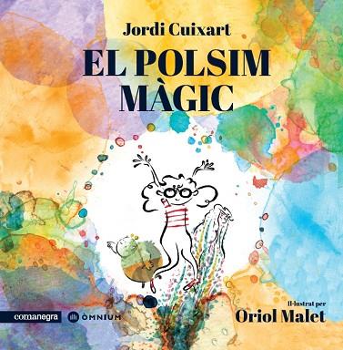 EL POLSIM MÀGIC | 9788418022647 | CUIXART, JORDI | Llibreria Online de Banyoles | Comprar llibres en català i castellà online