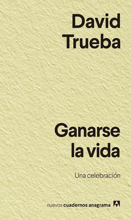 GANARSE LA VIDA | 9788433916457 | TRUEBA, DAVID | Llibreria Online de Banyoles | Comprar llibres en català i castellà online
