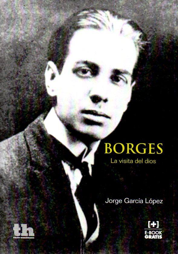 BORGES. LA VISITA DEL DIOS | 9788416556793 | GARCÍA LÓPEZ, JORGE | Llibreria Online de Banyoles | Comprar llibres en català i castellà online