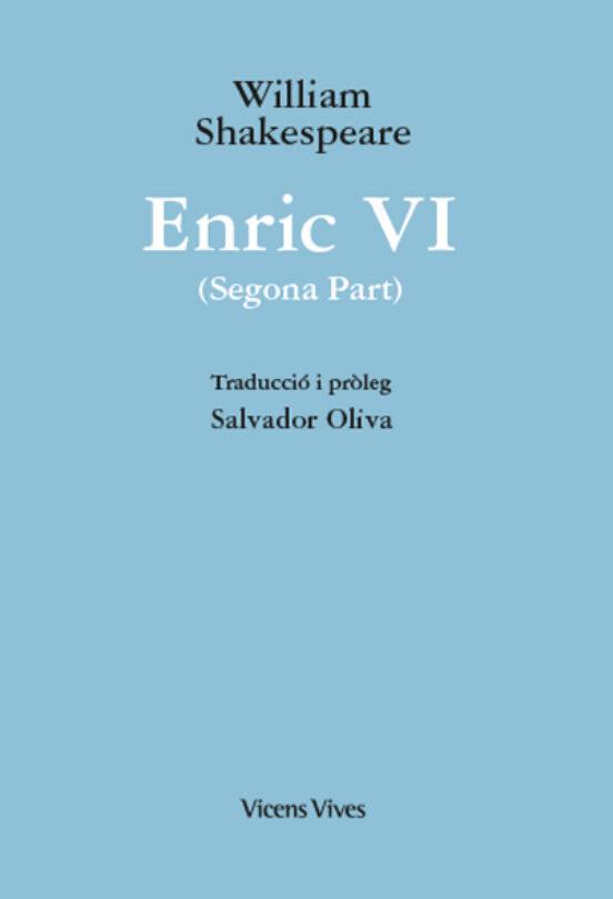 ENRIC VI (SEGONA PART) | 9788468279855 | WILLIAM SHAKESPEARE | Llibreria Online de Banyoles | Comprar llibres en català i castellà online
