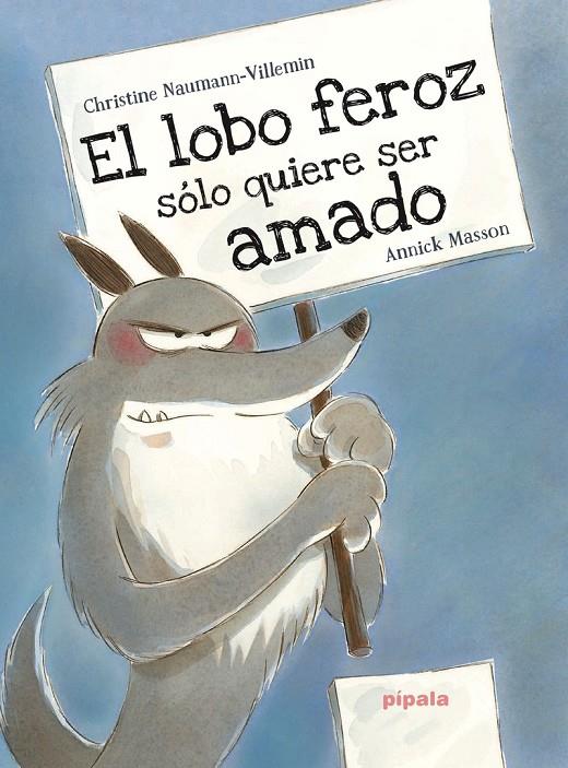 LOBO FEROZ SOLO QUIERE SER AMADO,EL | 9788416287406 | NAUMANN CHRISTINE | Llibreria Online de Banyoles | Comprar llibres en català i castellà online