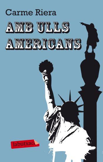 AMB ULLS AMERICANS | 9788499302591 | RIERA, CARME | Llibreria Online de Banyoles | Comprar llibres en català i castellà online