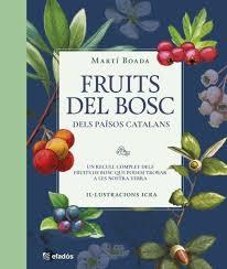 FRUITS DEL BOSC DELS PAÏSOS CATALANS | 9788419736468 | BOADA, MARTÍ | Llibreria Online de Banyoles | Comprar llibres en català i castellà online
