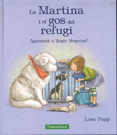 MARTINA I EL GOS DEL REFUGI | 9788417303259 | PAPP, LISA | Llibreria Online de Banyoles | Comprar llibres en català i castellà online