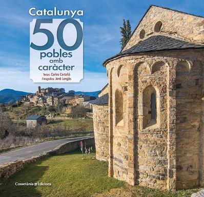 CATALUNYA: 50 POBLES AMB CARÀCTER | 9788490348727 | CARTAÑÁ MANTILLA , CARLES/LONGÁS MAYAYO , JORDI | Llibreria Online de Banyoles | Comprar llibres en català i castellà online