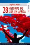 28 HISTORIAS DE SIDA EN AFRICA | 9788489624368 | NOEL,STEPHANIE | Llibreria Online de Banyoles | Comprar llibres en català i castellà online