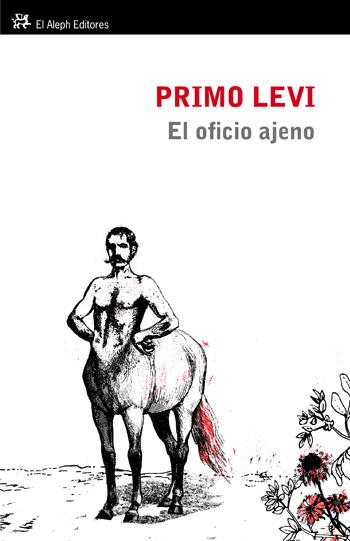 OFICIO AJENO, EL | 9788476699928 | LEVI, PRIMO | Llibreria Online de Banyoles | Comprar llibres en català i castellà online