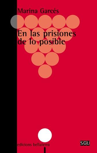 EN LAS PRISIONES DE LO POSIBLE | 9788472902015 | GARCÉS MASCAREÑAS, MARINA | Llibreria Online de Banyoles | Comprar llibres en català i castellà online