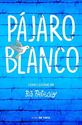 PÁJARO BLANCO | 9788417605162 | PALACIO, R. J. | Llibreria Online de Banyoles | Comprar llibres en català i castellà online