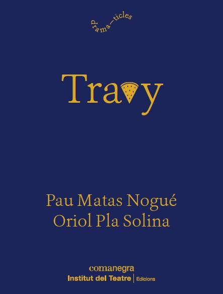 TRAVY | 9788419590916 | PLA, ORIOL/MATAS, PAU | Llibreria Online de Banyoles | Comprar llibres en català i castellà online