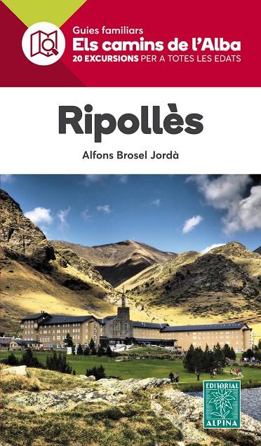 RIPOLLES, ELS CAMINS DE L'ALBA ALPINA | 9788480907620 | BORSEL JORDÀ, ALFONS | Llibreria Online de Banyoles | Comprar llibres en català i castellà online