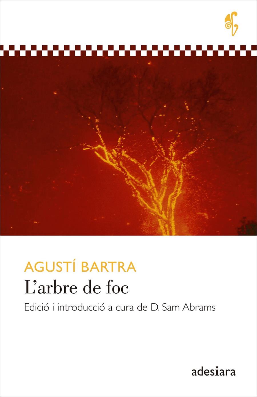 L'ARBRE DE FOC | 9788492405923 | BARTRA I LLEONART, AGUSTÍ | Llibreria Online de Banyoles | Comprar llibres en català i castellà online