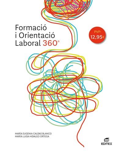FORMACIÓ I ORIENTACIÓ LABORAL 360° | 9788413212371 | CALDAS BLANCO, MARÍA EUGENIA/HIDALGO ORTEGA, MARÍA LUISA | Llibreria Online de Banyoles | Comprar llibres en català i castellà online