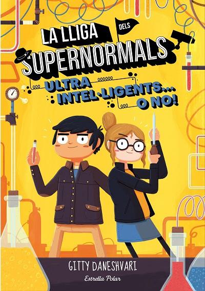 LLIGA DELS SUPERNORMALS 2. ULTRA INTEL·LIGENTS... O NO! | 9788491372172 | GITTY DANESHVARI | Llibreria Online de Banyoles | Comprar llibres en català i castellà online