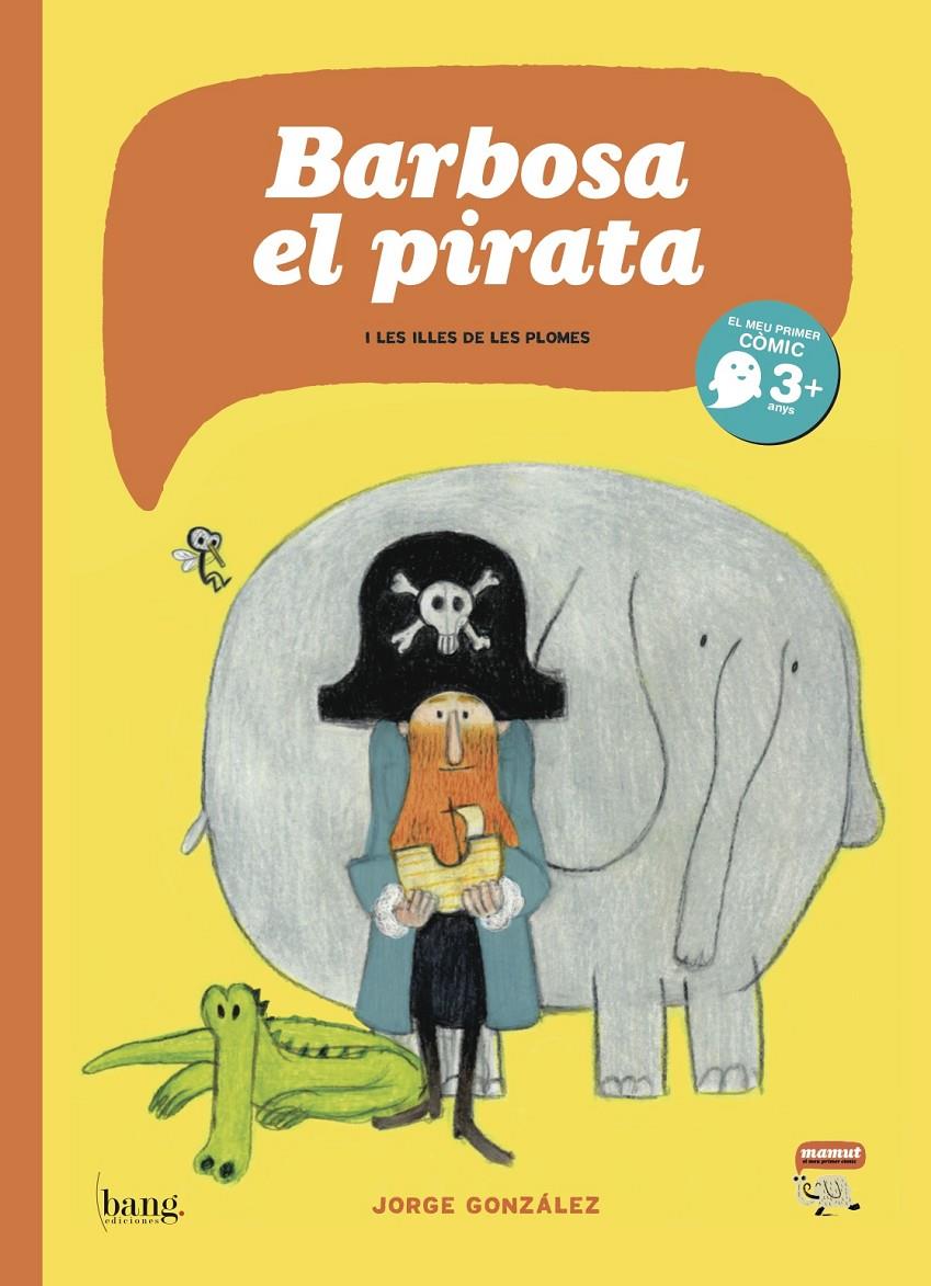 BARBOSA EL PIRATA (CAT) | 9788415051565 | GONZALEZ, JORGE | Llibreria Online de Banyoles | Comprar llibres en català i castellà online