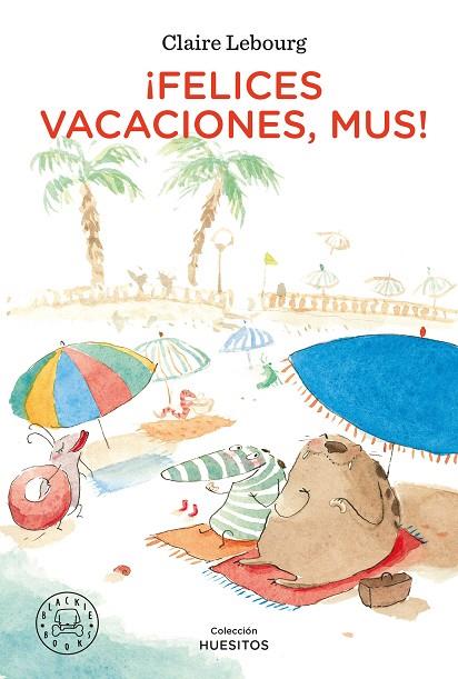 ¡FELICES VACACIONES, MUS! | 9788418187896 | LEBOURG, CLAIRE | Llibreria Online de Banyoles | Comprar llibres en català i castellà online