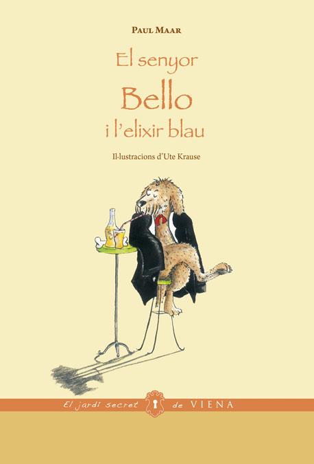 EL SENYOR BELLO I L'ELIXIR BLAU | 9788483307687 | MAAR, PAUL | Llibreria L'Altell - Llibreria Online de Banyoles | Comprar llibres en català i castellà online - Llibreria de Girona
