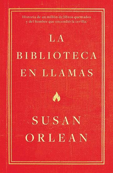 BIBLIOTECA EN LLAMAS, LA | 9788499987224 | ORLEAN, SUSAN | Llibreria Online de Banyoles | Comprar llibres en català i castellà online