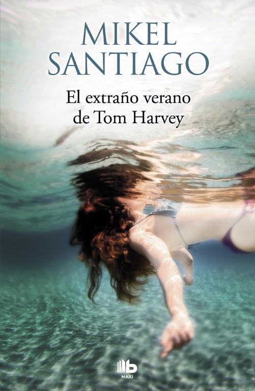 EL EXTRAÑO VERANO DE TOM HARVEY | 9788490705483 | MIKEL SANTIAGO | Llibreria Online de Banyoles | Comprar llibres en català i castellà online