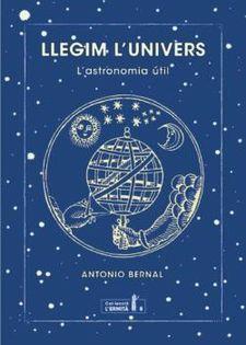 LLEGIM L'NIVERS | 9788494447372 | BERNAL GONZÁLEZ, ANTONIO | Llibreria Online de Banyoles | Comprar llibres en català i castellà online