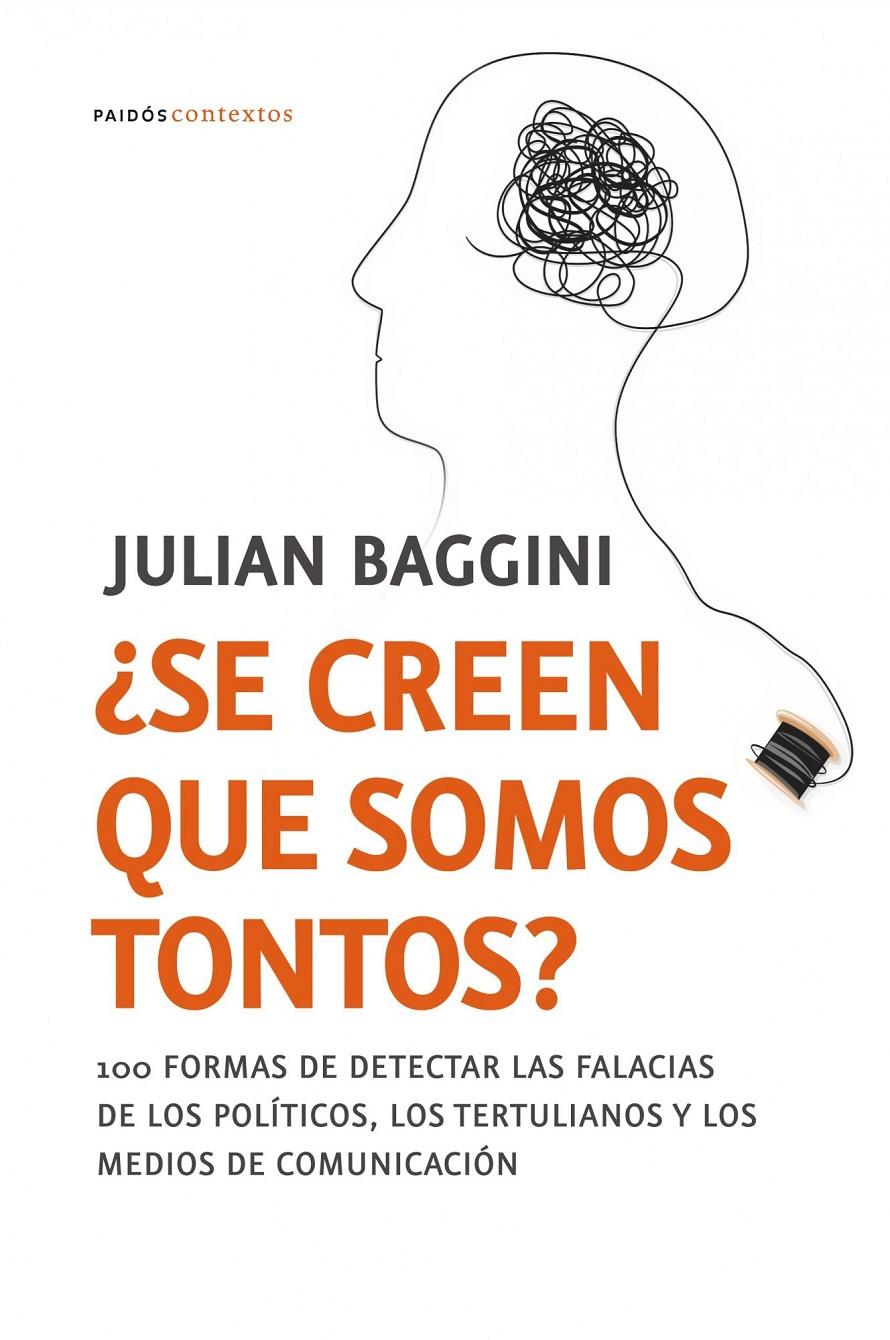 SE CREEN QUE SOMOS TONTOS? | 9788449323942 | BAGGINI,JULIAN | Llibreria Online de Banyoles | Comprar llibres en català i castellà online