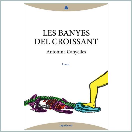 BANYES DEL CROISSANT, LES | 9788494735226 | CANYELLES, ANTONINA | Llibreria Online de Banyoles | Comprar llibres en català i castellà online