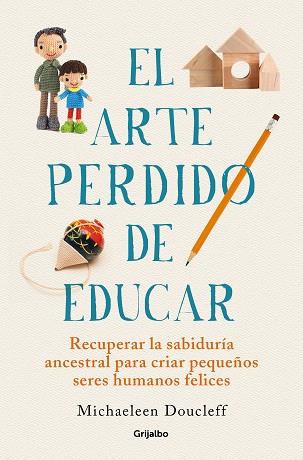 ARTE PERDIDO DE EDUCAR, EL | 9788425360534 | DOUCLEFF, MICHAELEEN | Llibreria Online de Banyoles | Comprar llibres en català i castellà online