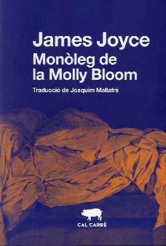 EL MONÒLEG DE LA MOLLY BLOOM | 9788412394382 | JOYCE, JAMES | Llibreria Online de Banyoles | Comprar llibres en català i castellà online