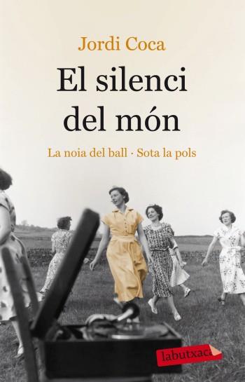 SILENCI DEL MÓN, EL | 9788499303000 | COCA, JORDI | Llibreria Online de Banyoles | Comprar llibres en català i castellà online