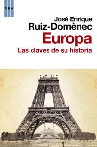 EUROPA, LAS CLAVES DE SU HISTORIA | 9788498677591 | RUIZ-DOMÈNEC, JOSÉ ENRIQUE | Llibreria Online de Banyoles | Comprar llibres en català i castellà online