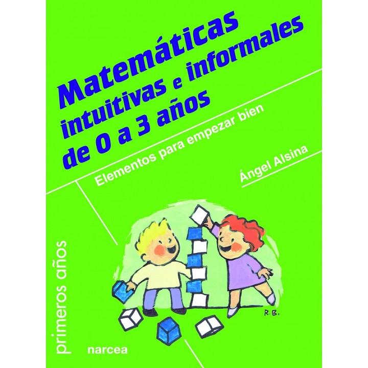 MATEMÁTICAS INTUITIVAS E INFORMALES DE 0 A 3 AÑOS | 9788427721067 | ALSINA, ÀNGEL  | Llibreria Online de Banyoles | Comprar llibres en català i castellà online