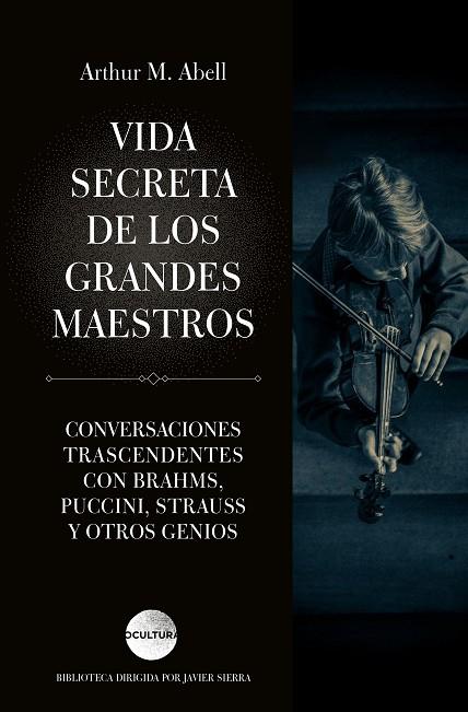 VIDA SECRETA DE LOS GRANDES MAESTROS | 9788418015311 | ABELL, ARTHUR M. | Llibreria Online de Banyoles | Comprar llibres en català i castellà online