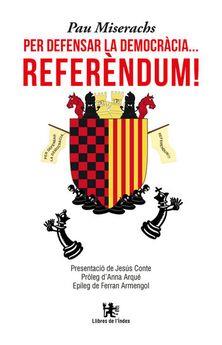 PACK PER DEFENSAR LA DEMOCRÀCIA... REFERÈNDUM + EL GRAN PLET DE LA INDEPENDÈNCIA | 9788412145328 | MISERACHS, PAU | Llibreria Online de Banyoles | Comprar llibres en català i castellà online