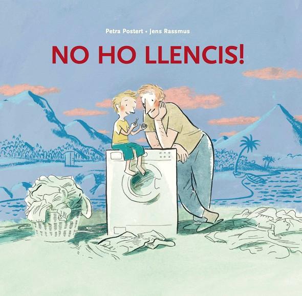 NO HO LLENCIS ! | 9788415315285 | POSTERT, PETRA | Llibreria Online de Banyoles | Comprar llibres en català i castellà online