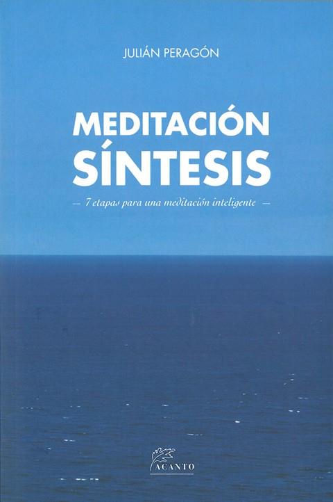MEDITACIÓN SÍNTESIS | 9788415053521 | PERAGÓN CASADO, JULIÁN | Llibreria Online de Banyoles | Comprar llibres en català i castellà online