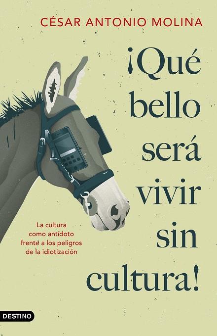 ¡QUÉ BELLO SERÁ VIVIR SIN CULTURA! | 9788423359592 | MOLINA, CÉSAR ANTONIO | Llibreria Online de Banyoles | Comprar llibres en català i castellà online