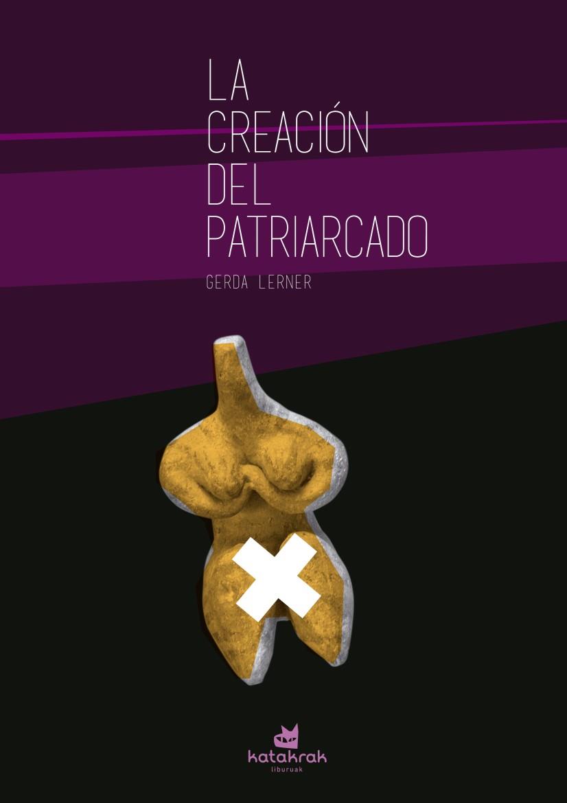 CREACIÓN DEL PATRIARCADO, LA | 9788416946082 | LERNER, GERDA | Llibreria Online de Banyoles | Comprar llibres en català i castellà online