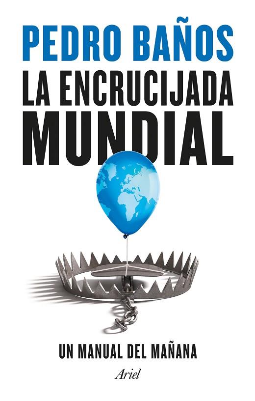 ENCRUCIJADA MUNDIAL, LA | 9788434435834 | BAÑOS, PEDRO | Llibreria Online de Banyoles | Comprar llibres en català i castellà online
