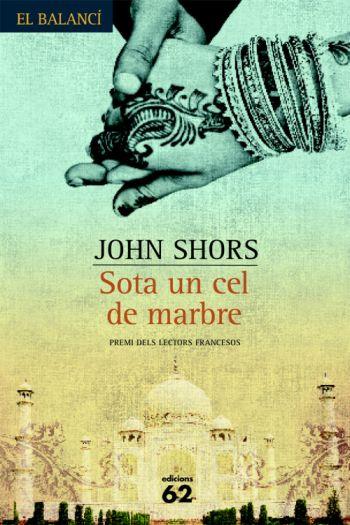 SOTA UN CEL DE MARBRE | 9788429760767 | SHORS, JOHN | Llibreria Online de Banyoles | Comprar llibres en català i castellà online