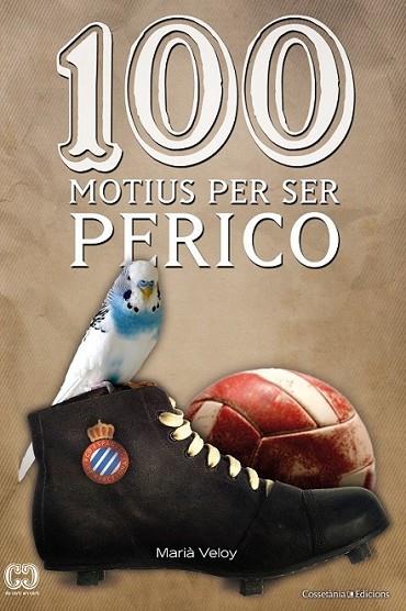 100 MOTIUS PER SER PERICO | 9788490340165 | VELOY, MARIÀ | Llibreria Online de Banyoles | Comprar llibres en català i castellà online