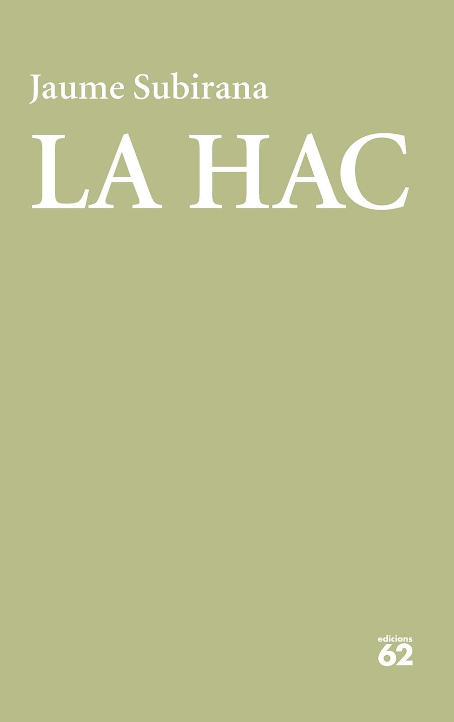 LA HAC | 9788429778366 | SUBIRANA ORTIN, JAUME | Llibreria L'Altell - Llibreria Online de Banyoles | Comprar llibres en català i castellà online - Llibreria de Girona