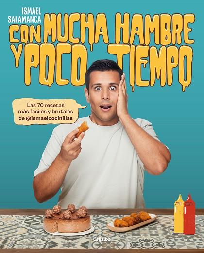 CON MUCHA HAMBRE Y POCO TIEMPO | 9788418055492 | SALAMANCA (@ISMAELCOCINILLAS), ISMAEL | Llibreria Online de Banyoles | Comprar llibres en català i castellà online