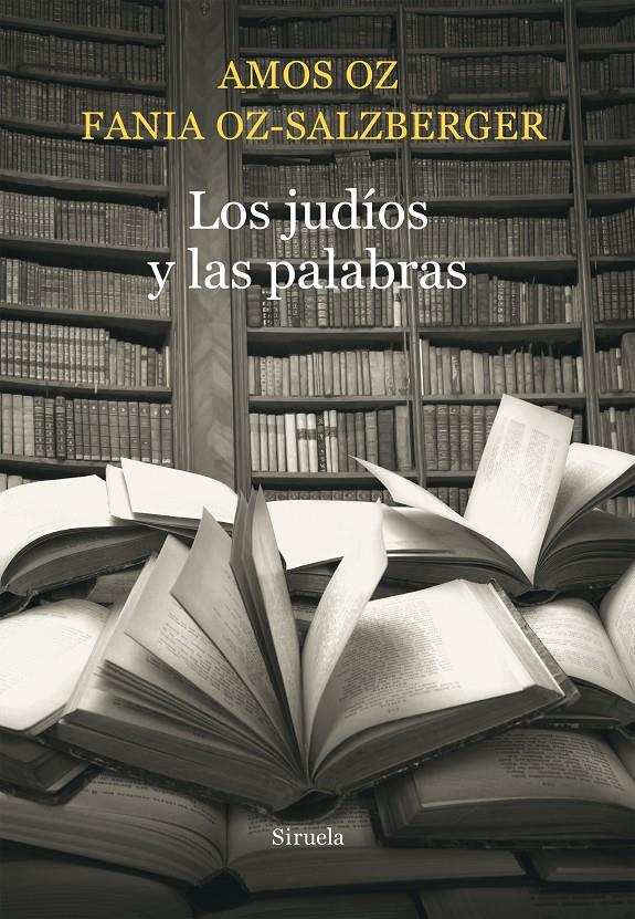 LOS JUDÍOS Y LAS PALABRAS | 9788416465026 | OZ, AMOS/OZ-SALZBERGER, FANIA | Llibreria Online de Banyoles | Comprar llibres en català i castellà online