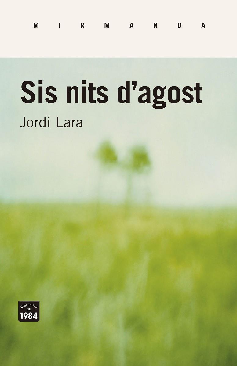 SIS NITS D'AGOST | 9788416987443 | LARA SURINYAC, JORDI | Llibreria Online de Banyoles | Comprar llibres en català i castellà online