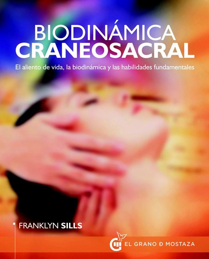 BIODINÁMICA CRANEOSACRAL | 9788494187346 | SILLS, FRANKLYN | Llibreria Online de Banyoles | Comprar llibres en català i castellà online