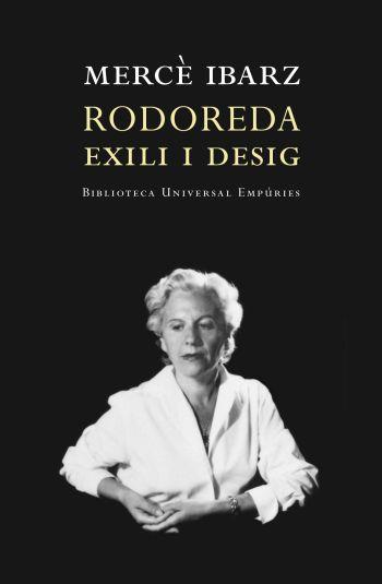 RODOREDA, EXILI I DESIG | 9788497872928 | IBARZ, MERCE | Llibreria Online de Banyoles | Comprar llibres en català i castellà online