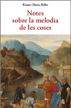 NOTES SOBRE LA MELODIA DE LES COSES | 9788497162579 | RILKE, RAINER MARIA | Llibreria Online de Banyoles | Comprar llibres en català i castellà online