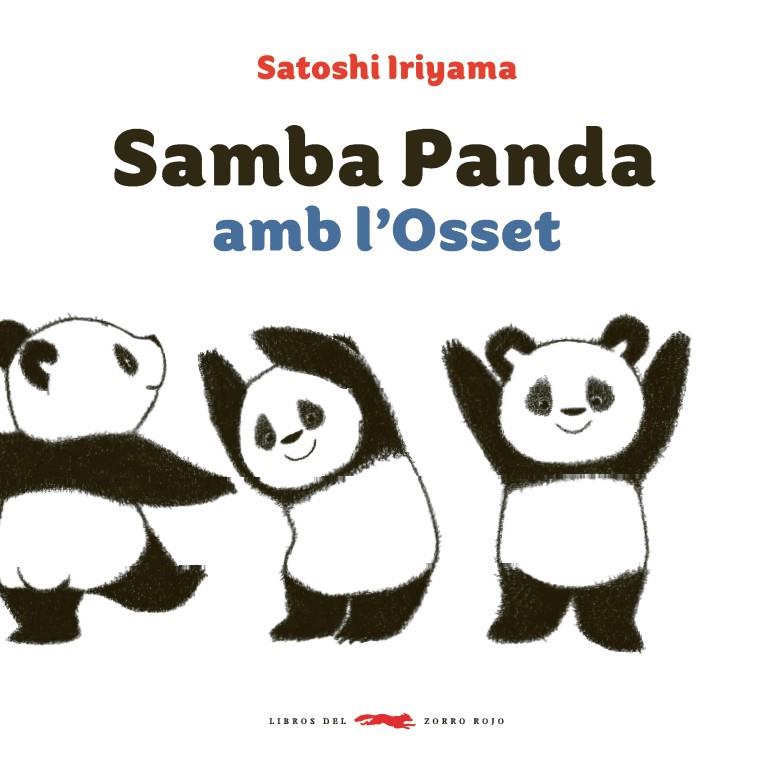 SAMBA PANDA AMB L'OSSET | 9788494773303 | IRIYAMA, SATOSHI | Llibreria Online de Banyoles | Comprar llibres en català i castellà online