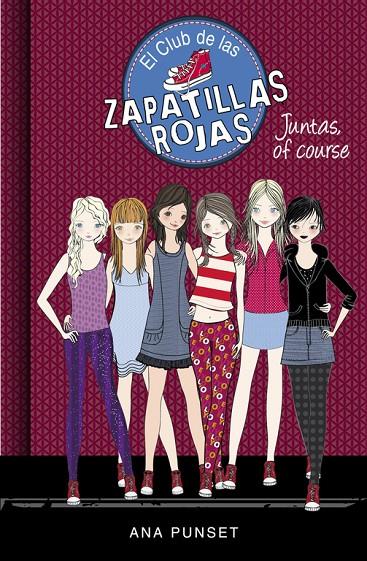 JUNTAS, OF COURSE (EL CLUB DE LAS ZAPATILLAS ROJAS 8) | 9788490436134 | ANA PUNSET | Llibreria Online de Banyoles | Comprar llibres en català i castellà online