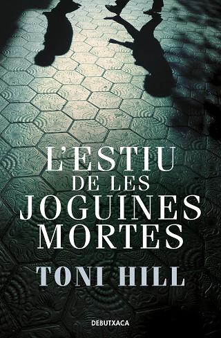 ESTIU DE LES JOGUINES MORTES, L' | 9788418132773 | HILL, TONI | Llibreria Online de Banyoles | Comprar llibres en català i castellà online